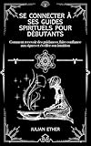 connection hotmail.ca  Se connecter à ses guides spirituels pour débutants: Comment recevoir des guidances, faire confiance aux signes et éveiller son intuition