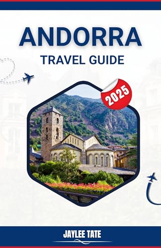 Andorra Travel Guide 2025