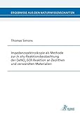  Impedanzspektroskopie als Methode zur in situ-Reaktionsbeobachtung der DeNOx-SCR-Reaktion an Zeolithen und verwandten Materialien: Dissertationsschrift