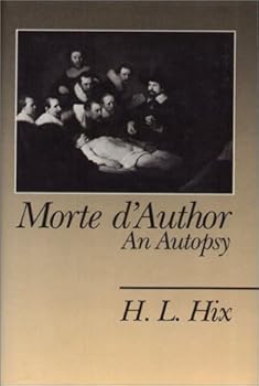Hardcover Morte D'Author: An Autopsy (ARTS AND THEIR PHILOSOPHIES) Book