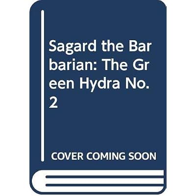 Sagard the Barbarian: The Green Hydra No.2