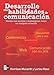 Desarrolle Sus Habilidades De Comunicaci&Atilde;&sup3;n (Spanish Edition)