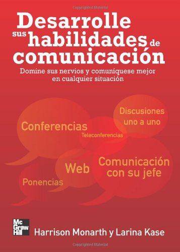 Desarrolle Sus Habilidades De Comunicación (Spanish Edition)