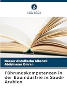 Führungskompetenzen in der Bauindustrie in Saudi-Arabien (German Edition) 6208930871 Book Cover