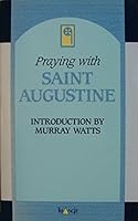 Praying with Saint Augustine 0281043124 Book Cover