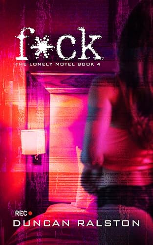 F*ck (The Lonely Motel Book 4)