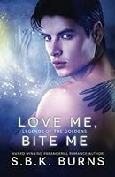 Love Me, Bite Me 152336971X Book Cover