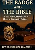 The Badge and the Bible: Faith, Justice, and the Role of Clergy in Community Policing
