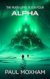 alien warfare imdb  Alpha: A Post-Apocalyptic Alien Survival Thriller (The Alien Wars Book 4) (English Edition)