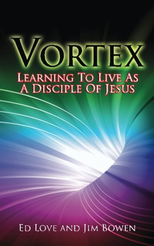 Vortex: Learning to Live as a Disciple of Jesus 1475115784 Book Cover