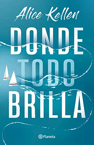 Donde todo brilla / Where Everything Shines