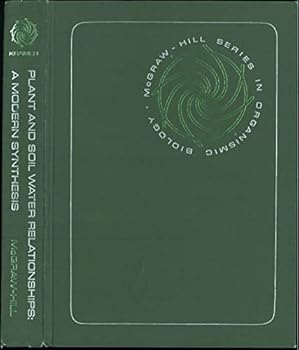 Unknown Binding Plant & soil water relationships;: A modern synthesis (McGraw-Hill series in organismic biology) Book