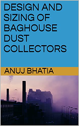 DESIGN AND SIZING OF BAGHOUSE DUST COLLECTORS