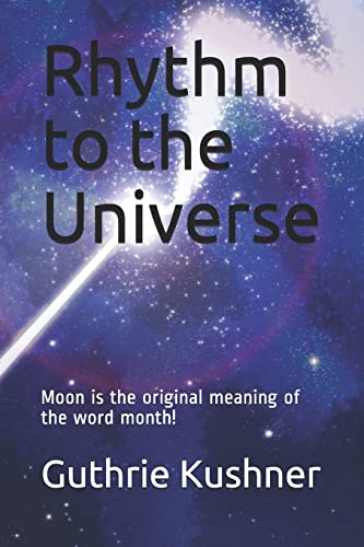 Rhythm to the Universe: Moon is the original meaning of the word month! (Spring 2019-2020)