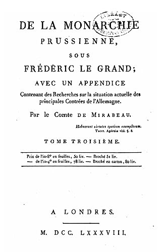 De la Monarchie Prussienne, Sous Frédéric le Grand - Tome III (French Edition)
