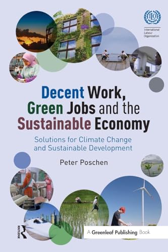 Decent Work, Green Jobs and the Sustainable Economy: Solutions for Climate Change and Sustainable Development