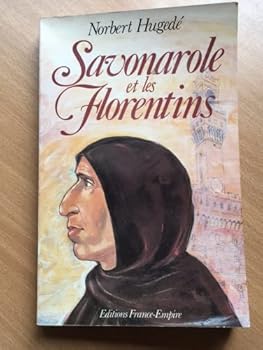 Paperback Savonarole et les Florentins (French Edition) [French] Book