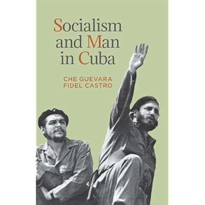 Socialism and Man in Cuba