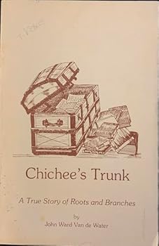 Paperback Chichee's Trunk: A True Story Of Roots and Branches Book