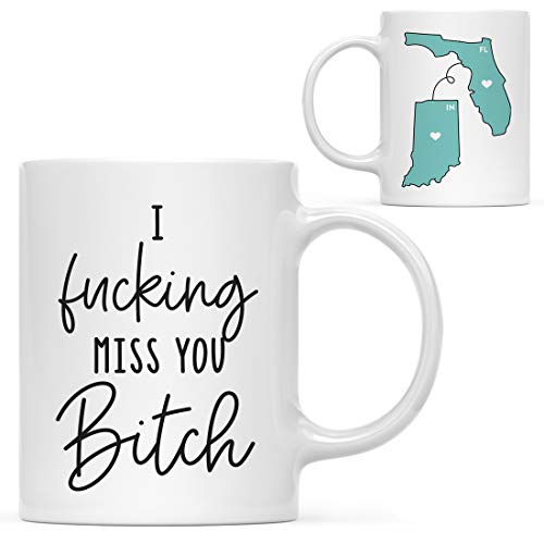 Andaz Press Funny Rude 11oz. Coffee Mug Long Distance Self Isolation Gag Gift, Florida and Indiana, I Fucking Miss You Bitch, 1-Pack, Moving Away Graduation University College Gifts for Her