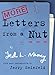 More Letters from a Nut
