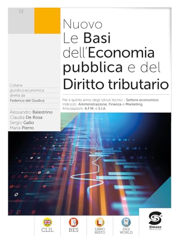 Nuovo le basi dell'economia pubblica e del diritto tributario. Per le Scuole superiori. Con e-book. Con espansione online