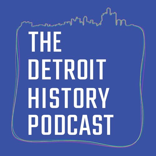 Page de couverture de The Detroit History Podcast