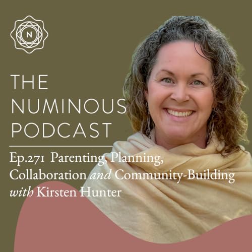 TNP271 Parenting, Planning, Collaboration and Community-Building in Collapse Times with Kirsten Hunter Podcast Por  arte de portada