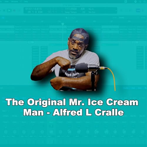 The Original Mr. Ice Cream Man - Alfred L Cralle