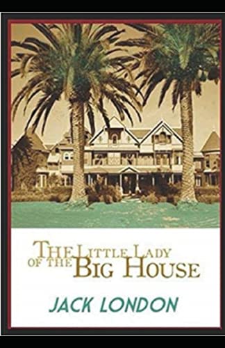 The Little Lady of the Big House Illustrated