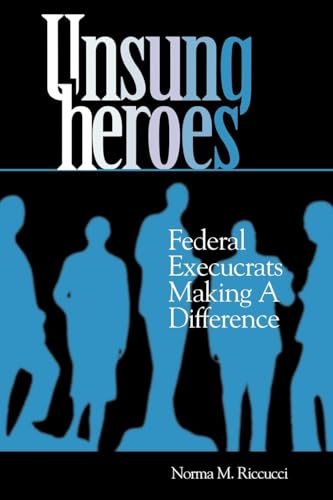 Unsung Heroes: Federal Execucrats Making a Difference