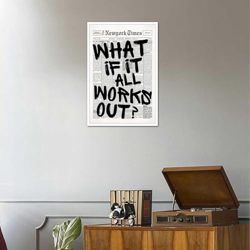 What if it all works out poster – Retro Motivation Poster Schwarz Weiß auf, positives affirmierendes Zitat, minimalistischer Kunstdruck, moderne Wanddekoration für Wohnheim, ungerahmt 20,3 × 30,5 cm