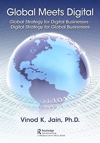 Global Meets Digital: Global Strategy for Digital Businesses - Digital Strategy for Global Businesses (English Edition)