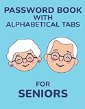 Password Book with Alphabetical Tabs for Seniors: Large Print / Website Email Address Keeper / Password Vault / Internet Manager / Password Reminder