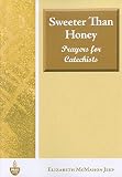 Sweeter Than Honey: Prayers for Catechists (Pray Today)