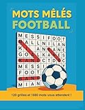 jeux foot club  Mots Mêlés - Football 120 Grilles: Joueurs & Clubs du monde entier – 3 niveaux – 14 mots par grille (1 680 mots) – Solutions incluses