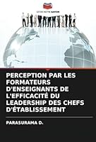 Perception Par Les Formateurs d'Enseignants de l'Efficacité Du Leadership Des Chefs d'Établissement 6208719542 Book Cover