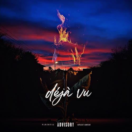 Deja Vu [Explicit]