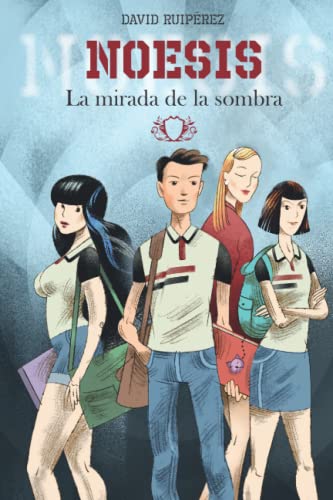 Noesis. La mirada de la sombra (Spanish Edition)