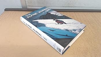 The Alpine Journal 1995: Incorporating the Journal of the "Ladies' Alpine Club" and "Alpine Climbing"