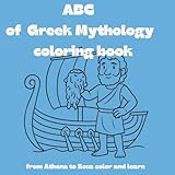 ABC of Greek Mythology - Coloring Book: from Athena to Zeus - Color and...