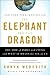 The Elephant and the Dragon: The Rise of India and China and What It Means for All of Us