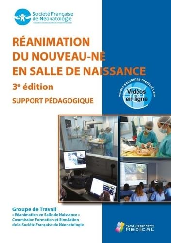 REANIMATION DU NOUVEAU-NE EN SALLE DE NAISSANCE 3ED: SUPPORT PEDAGOGIQUE- VIDEOS EN LIGNE