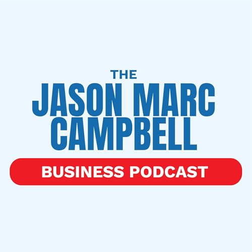 The Jason Marc Campbell Business Podcast Podcast Por Jason Marc Campbell arte de portada