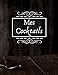 Mes Cocktails: Carnet de cocktails pour écrire ses recettes | Cahier pré-rempli | Pour 100 recettes | Avec sommaire | Grand format, 21,6 x 28 cm 8,5x11 pouces.