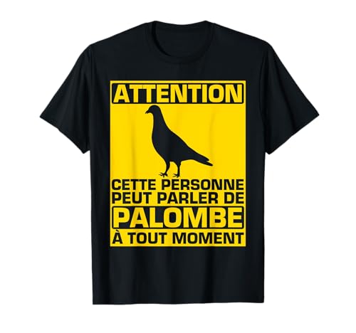 Humour Chasse Palombe Chasseur Peut Parler Nature T-Shirt