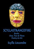 SCYLLASTRANGEFIRE: Books One, Two & Three ~ Poetry & Art 1637320728 Book Cover