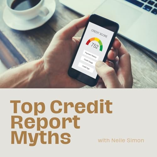 Top Credit Report Myths with Neile Simon