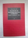 Der Wandel Der Beschäftigungsstruktur in Österreich. Branchen-Qualifikationen-Berufe.
