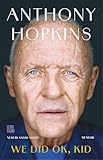 anthony hopkins photo jeune  We did OK, kid